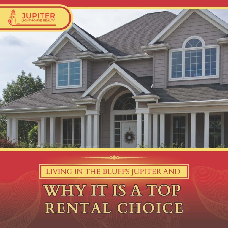 Living in The Bluffs Jupiter and Why It Is a Top Rental Choice